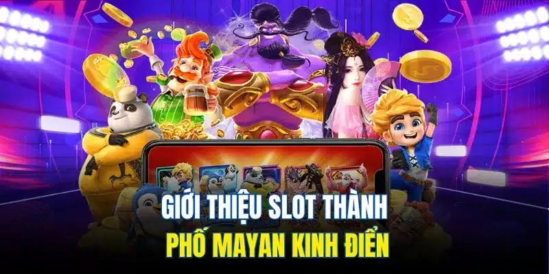 Game Nổ Hũ | Siêu Phẩm Slot Game Đẳng Cấp Nhất 2025 4 Giới thiệu slot Thành phố Mayan kinh điển